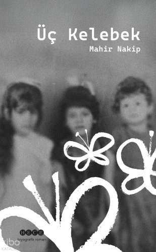 Üç Kelebek | benlikitap.com