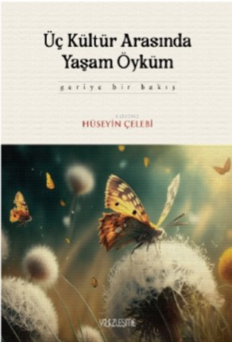 Üç Kültür Arasında Yaşam Öyküm