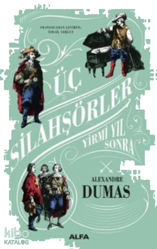 Üç Silahşörler (Ciltli); Yirmi Yıl Sonra