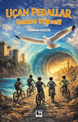 Uçan Pedallar;Gazze Tüneli | benlikitap.com