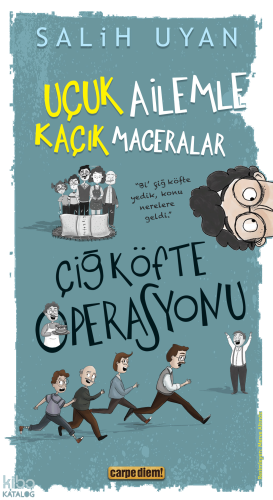 Uçuk Ailemle Kaçık Maceralar - Çiğ Köfte Operasyonu
