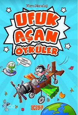 Ufuk Açan Öyküler; Acayip Öyküler / 2
