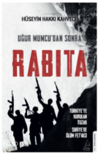 Uğur Mumcu’dan Sonra Rabıta