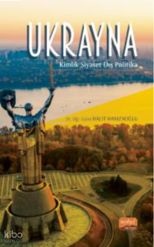 Ukrayna - Kimlik, Siyaset, Dış Politika