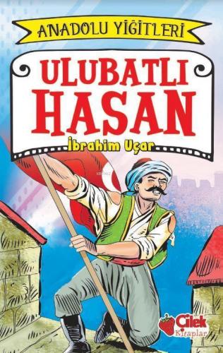 Ulubatlı Hasan - Anadolu Yiğitleri 1 | benlikitap.com