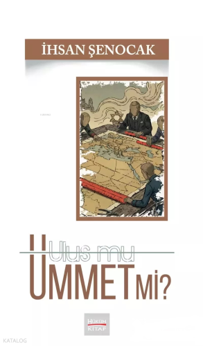 Ulus mu, Ümmet mi? | benlikitap.com