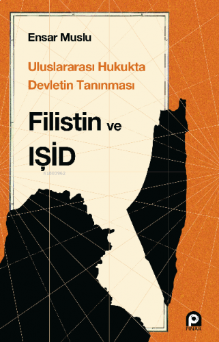 Uluslararası Hukukta Devletin Tanınması Filistin ve Işid | benlikitap.