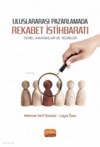 Uluslararası Pazarlamada Rekabet İstihbaratı;Temel Kavramlar ve Teoriler