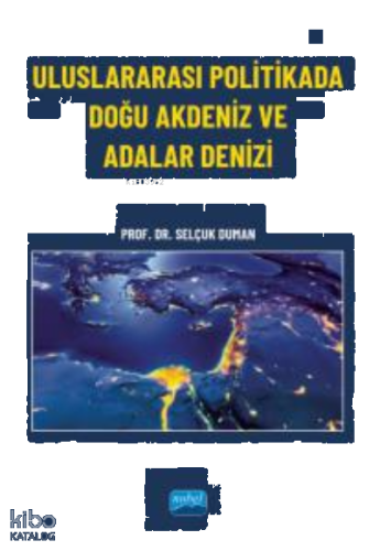 Uluslararası Politikada Doğu Akdeniz ve Adalar Denizi