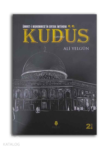 Ümmet-i Muhammed'in Ortak İmtihanı Kudüs