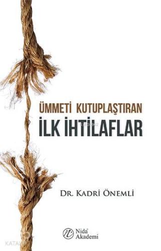 Ümmeti Kutuplaştıran İlk İhtilaflar