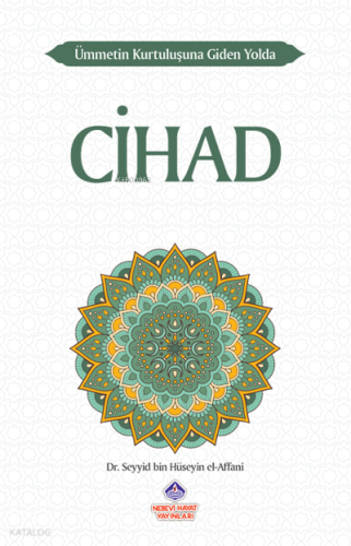 Ümmetin Kurtuluşuna Giden Yolda Cihad | benlikitap.com