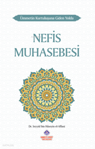 Ümmetin Kurtuluşuna Giden Yolda Nefis Muhasebesi | benlikitap.com