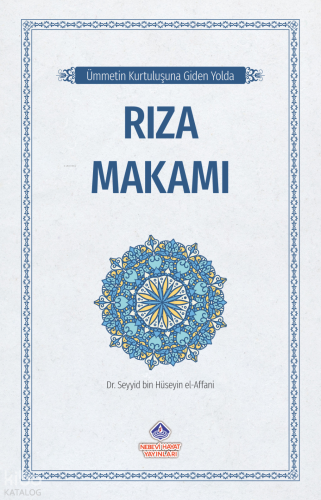 Ümmetin Kurtuluşuna Giden Yolda Rıza Makamı | benlikitap.com