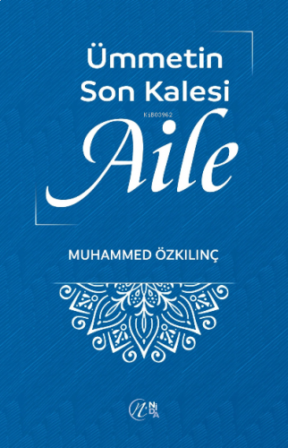 Ümmetin Son Kalesi Aile