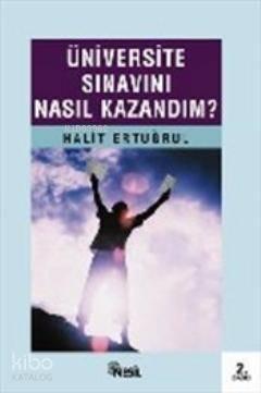 Üniversite Sınavını Nasıl Kazandım? | benlikitap.com