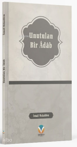 Unutulan Bir Adab | benlikitap.com