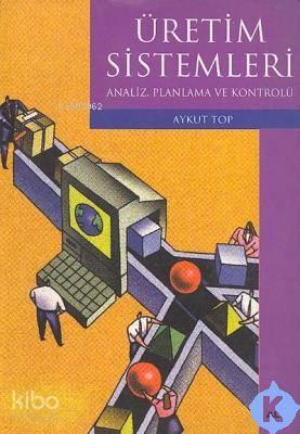 Üretim Sistemleri; Analiz ve Planlaması