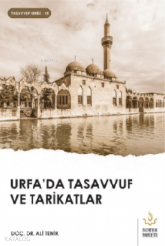 Urfa’da Tasavvuf ve Tarikatlar | benlikitap.com