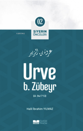 Urve B. Zübeyr;Siyerin Öncüleri 02 | benlikitap.com