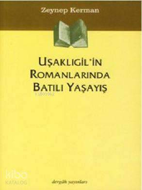 Uşaklıgil'in Romanlarında Batılı Yaşayış | benlikitap.com