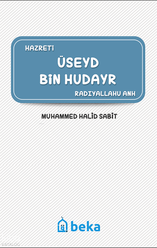 Üseyd Bin Hudayr (Radıyallahu Anh)