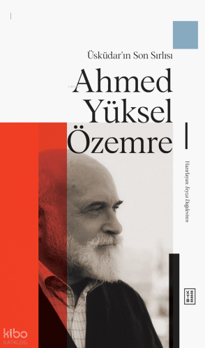 Üsküdar’ın Son Sırlısı - Ahmed Yüksel Özemre