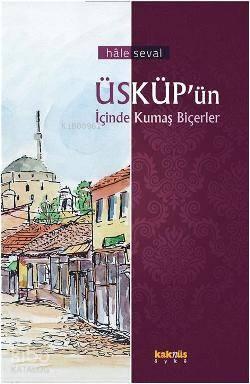ÜSKÜP'ün İçinde Kumaş Biçerler