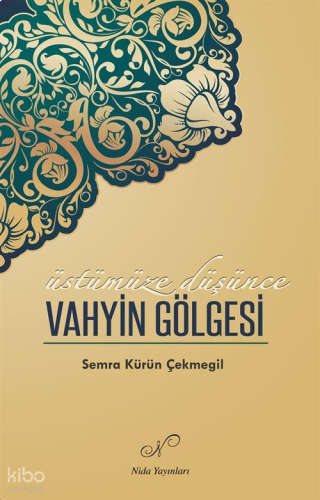 Üstümüze Düşünce - Vahyin Gölgesi
