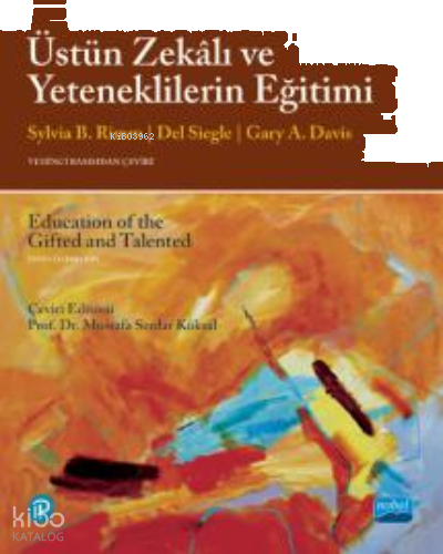 Üstün Zekalı Ve Yeteneklerin Eğitimi/ Education of the Gifted and Talented