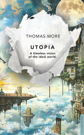 Utopia;A Timeless Vision of the ideal World | benlikitap.com