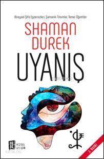 Uyanış; Türkiye Topraklarında Bir Şaman