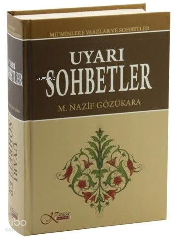 Uyarı Sohbetler Mü'minlere Vaazlar ve Sohbetler (Ciltli) | benlikitap.