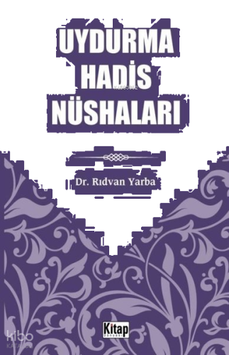 Uydurma Hadis Nüshaları | benlikitap.com