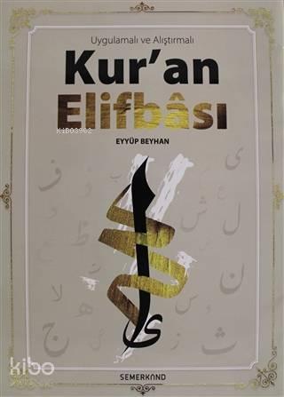 Uygulamalı ve Alıştırmalı Kur'an Elifbası