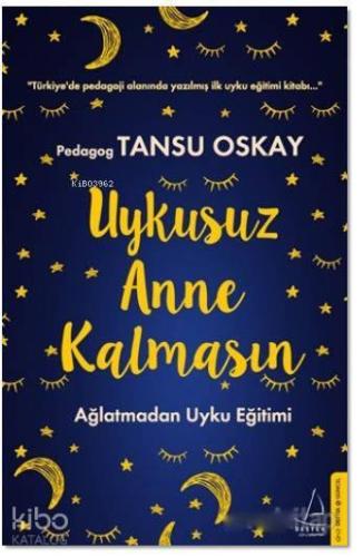 Uykusuz Anne Kalmasın; Ağlatmadan Uyku Eğitimi