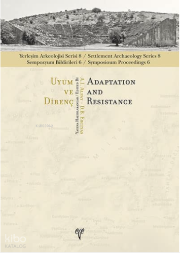 Uyum ve Direnç - Yerleşim Arkeolojisi Serisi 8 | benlikitap.com
