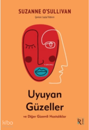 Uyuyan Güzeller;Ve Diğer Gizemli Hastalıklar