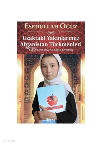 Uzaktaki Yakınlarımız Afganistan Türkmenleri