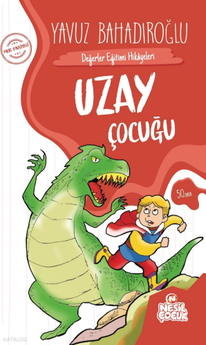 Uzay Çocuğu;Değerler Eğitimi Hikâyeleri | benlikitap.com