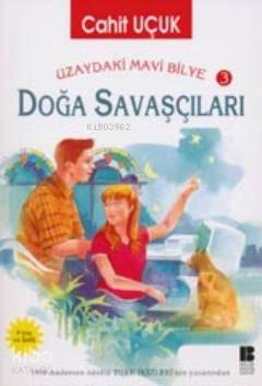 Uzaydaki Mavi Bilye 3 Doğa Savaşçıları | benlikitap.com