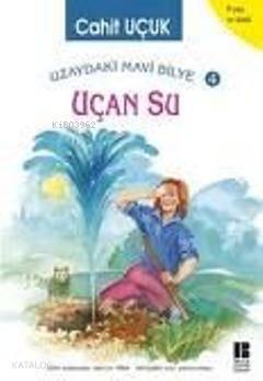 Uzaydaki Mavi Bilye 4 Uçan Su | benlikitap.com
