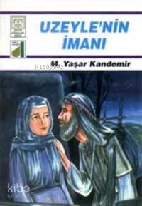 Uzeyle'nin İmanı | benlikitap.com