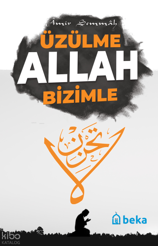 Üzülme Allah Bizimle