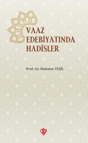 Vaaz Edebiyatında Hadisler | benlikitap.com