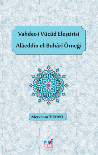 Vahdet-i Vücûd Eleştirisi, Alâeddin el-Buhârî Örneği