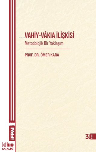 Vahiy-Vakıa İlişkisi; Metodolojik Bir Yaklaşım
