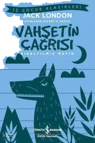Vahşetin Çağrısı (Kısaltılmış Metin) | benlikitap.com