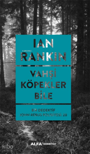 Vahşi Köpekler Bile ;Bir Dedektif John Resus Polisiyesi:20 | benlikita