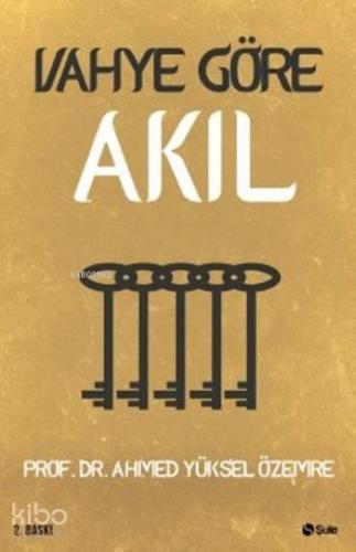 Vahye Göre Akıl | benlikitap.com